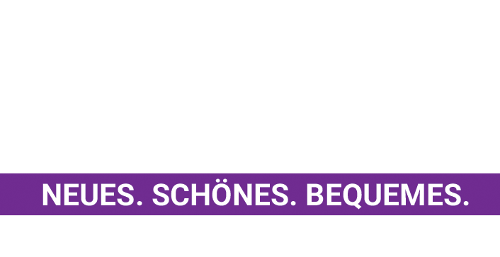 Ganz viel! Neues. Schönes. Bequemes. Ganz viel! Neues. Schönes. Bequemes.